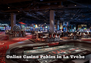 Online Casino Pokies in La Trobe